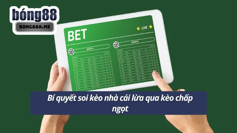 Bí quyết soi kèo nhà cái lừa trong cược chấp hấp dẫn