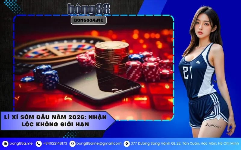Lì xì sớm đầu năm 2026 Nhận lộc không giới hạn